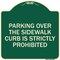 Signmission Parking Over Sidewalk Curb Is Strictly Prohibited Heavy-Gauge Aluminum Sign, 18" x 18", G-1818-23403 A-DES-G-1818-23403 - alternate 1